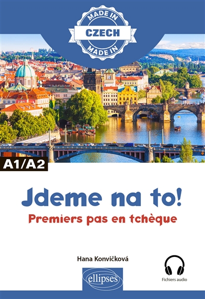 Jdeme na to!: premiers pas en tchèque: A1-A2