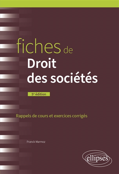 Fiches de droit des sociétés: rappels de cours et exercices corrigés