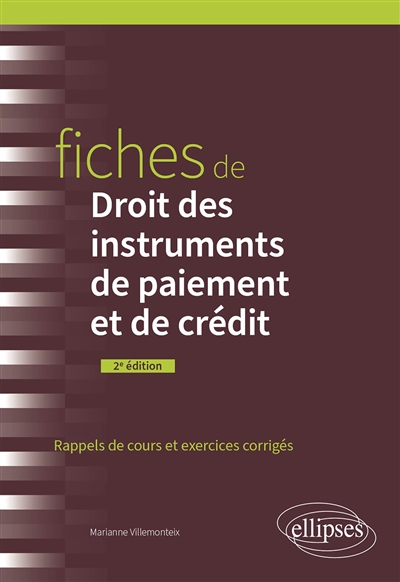 Fiches de droit des instruments de paiement et de crédit: rappels de cours et exercices corrigés