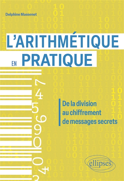 L'arithmétique en pratique: de la division au chiffrement de messages secrets