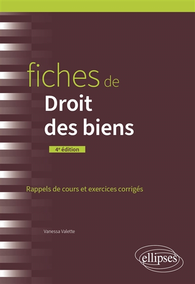 Fiches de droit des biens: rappels de cours et exercices corrigés