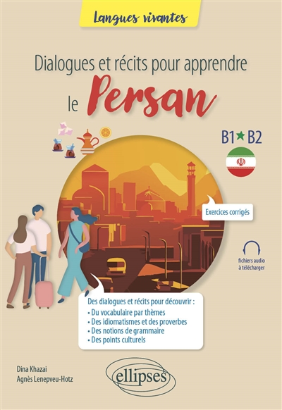 Dialogues et récits pour apprendre le persan: B1-B2