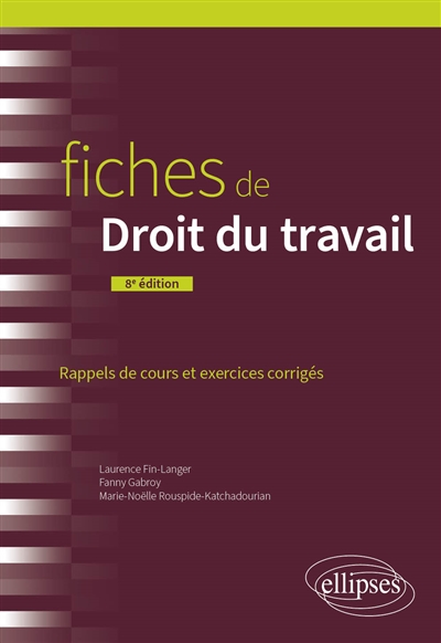 Fiches de droit du travail: rappels de cours et exercices corrigés