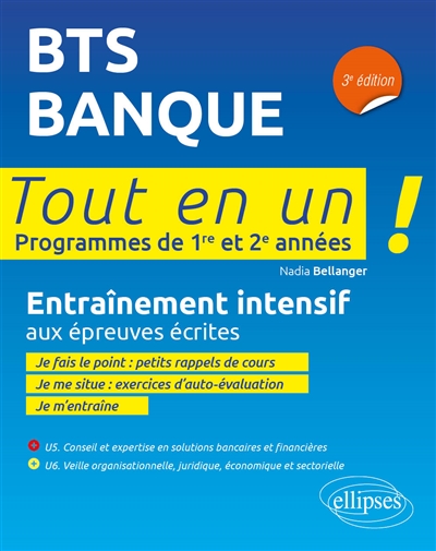 BTS banque: tout en un!, programmes de 1re et 2e années: entraînement intensif aux épreuves écrites