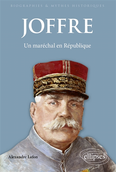 Joffre: un maréchal en république