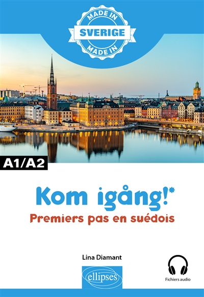Kom igang!: premiers pas en suédois: A1-A2