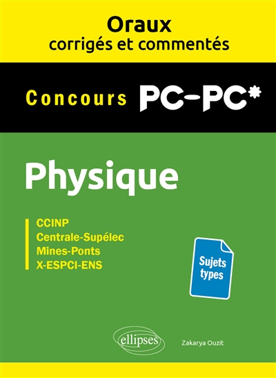 Physique concours PC-PC*: CCINP, Centrale-Supélec, Mines-Ponts, X-ESPCI-ENS: sujets types