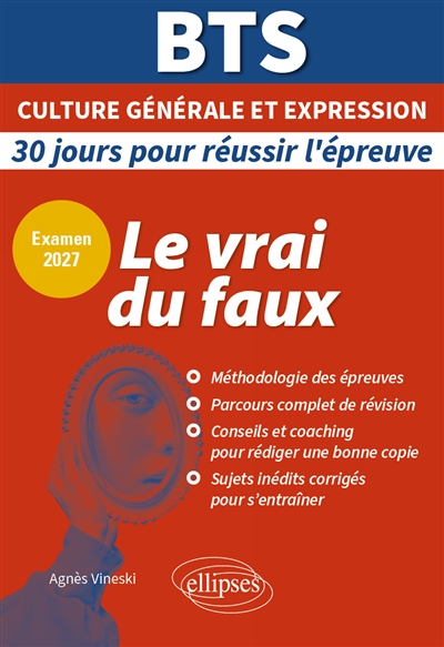 Le vrai du faux: BTS culture générale et expression, 30 jours pour réussir l'épreuve: examen 2027