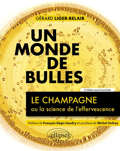 Un monde de bulles: le champagne ou la science de l'effervescence
