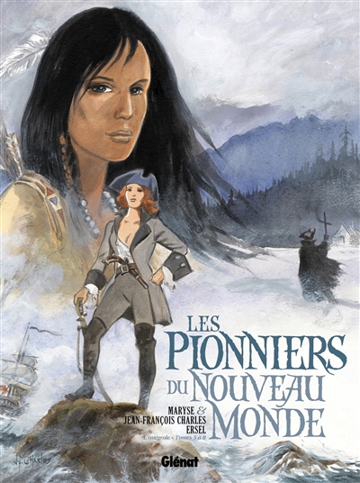 Les pionniers du Nouveau Monde: l'intégrale. Tomes 5 à 8