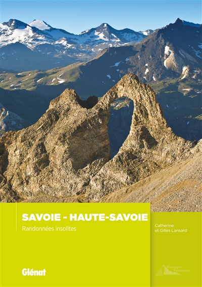 Savoie, Haute-Savoie: randonnées insolites