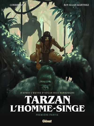 Tarzan, l'homme-singe - Tome 01 - Première partie