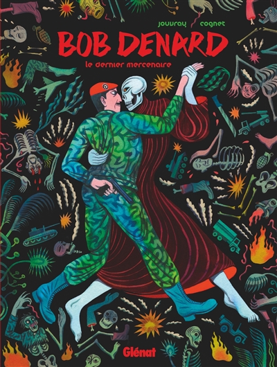 Bob Denard: le dernier mercenaire