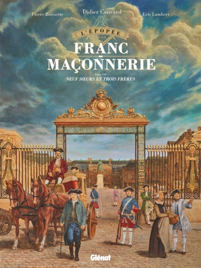 L'Épopée de la franc-maçonnerie - Tome 07 - Neuf soeurs et trois frères