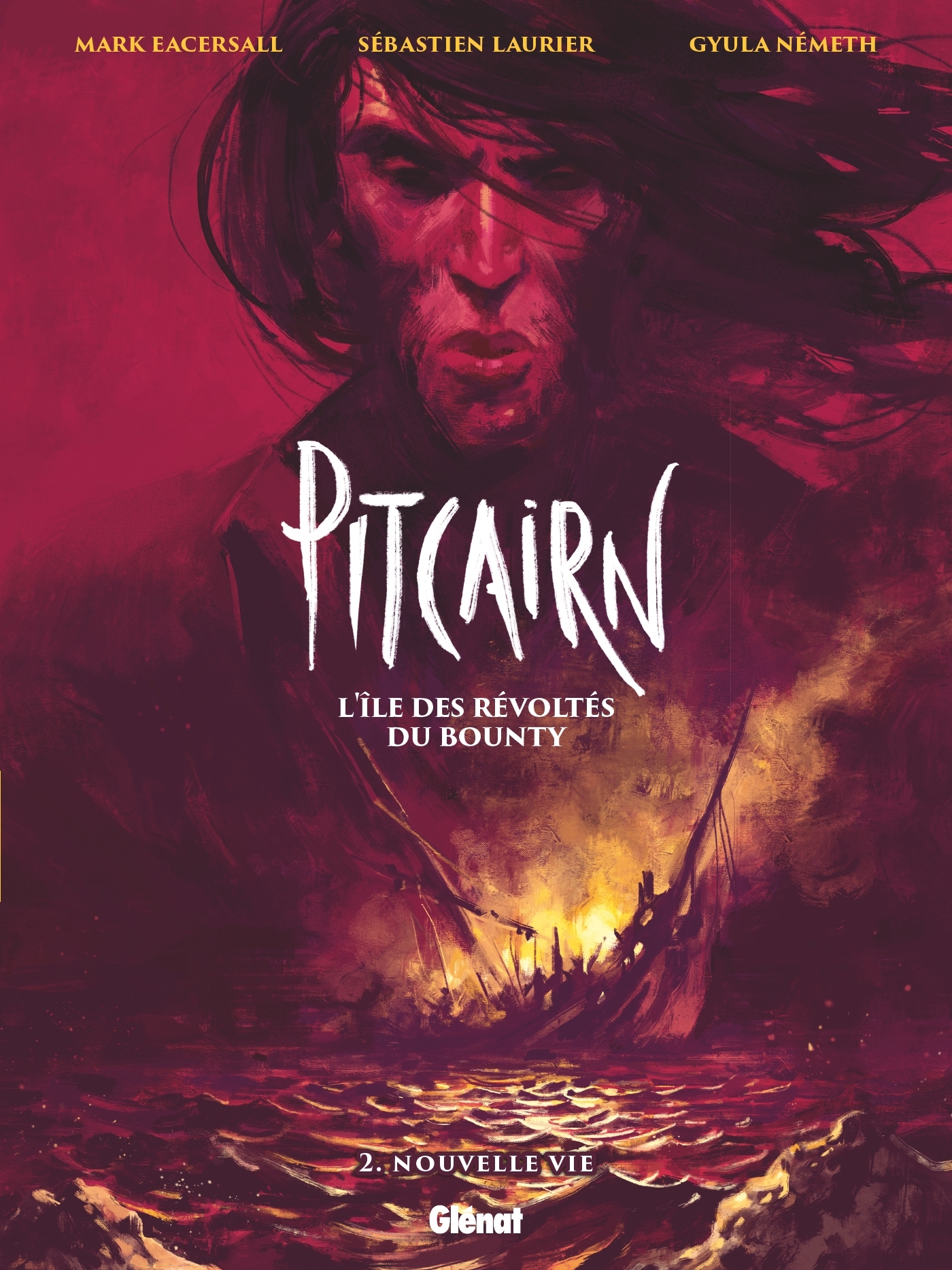 Pitcairn: l'île des révoltés du Bounty. Vol. 2. Nouvelle vie