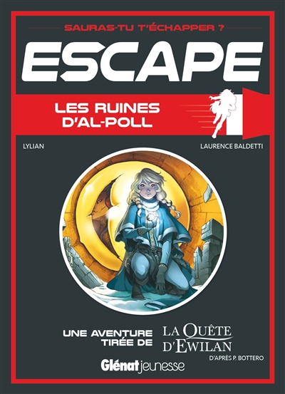 Escape! Les ruines d'Al-Poll - Une aventure de La Quête d'Ewilan