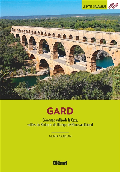 Dans le Gard (3e ed) - Cévennes, vallée de la Cèze, vallées du Rhône et de l'Uzège, de Nîmes au littoral