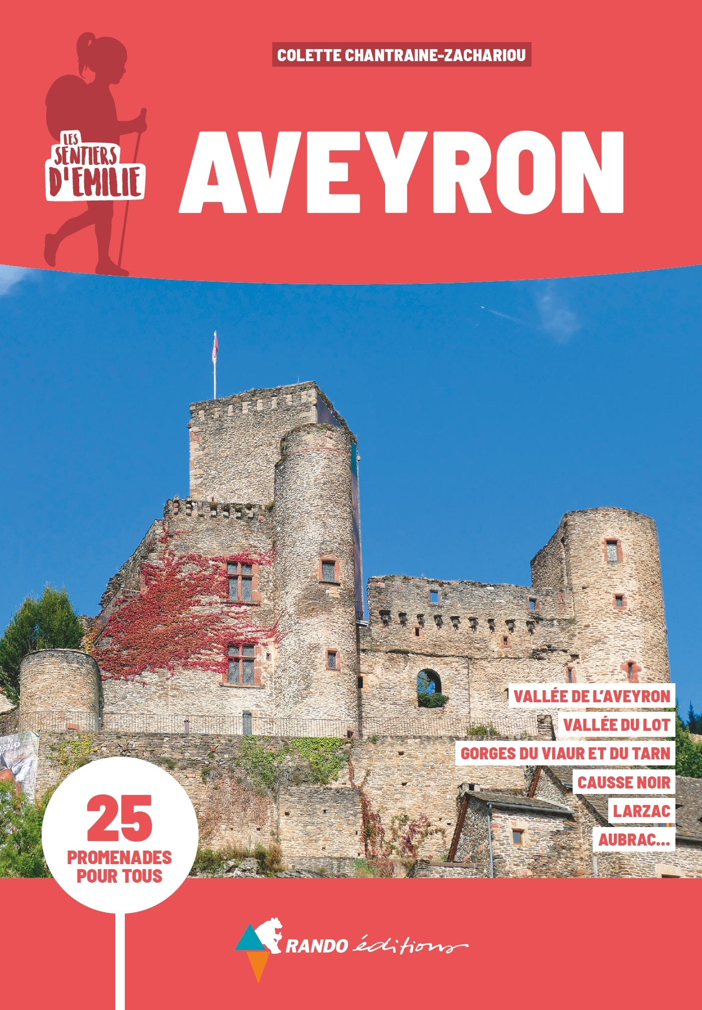 Les sentiers d'Emilie en Aveyron: 25 promenades pour tous