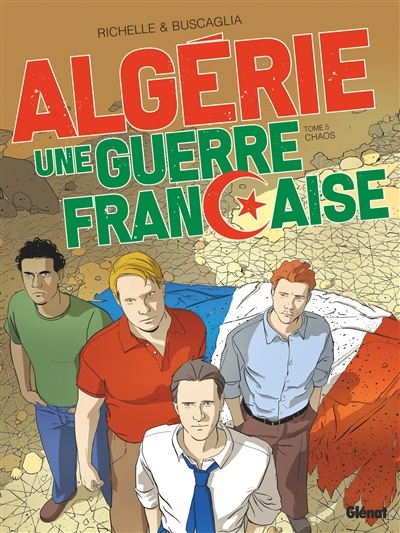Algérie, une guerre française - Tome 05 - Chaos