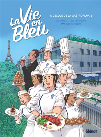 La vie en bleu: à l'école de la gastronomie
