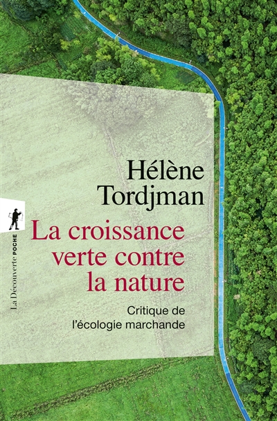 La croissance verte contre la nature: critique de l'écologie marchande
