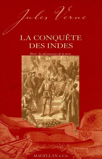 La conquête des Indes: récit: les découvreurs de la Terre