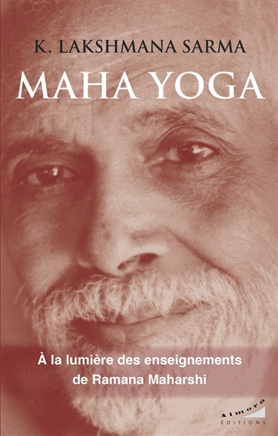 Maha yoga: introduction au grand yoga: l'investigation du soi de Ramana Maharshi