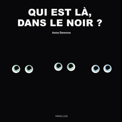Qui est là, dans le noir?