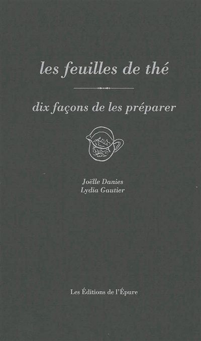 Les feuilles de thé: dix façons de les préparer