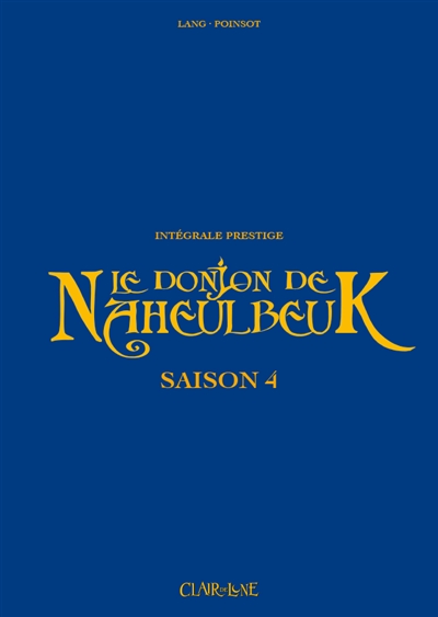 Le donjon de Naheulbeuk: intégrale prestige. Saison 4