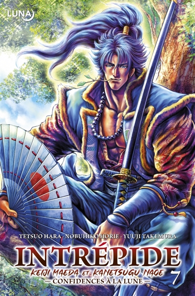 Intrépide: Keiji Maeda et Kanetsugu Nage: confidences à la lune. Vol. 7