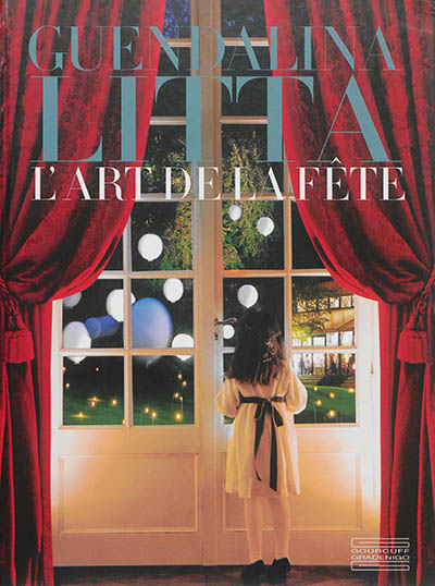 Guendalina Litta - l'art de la fête