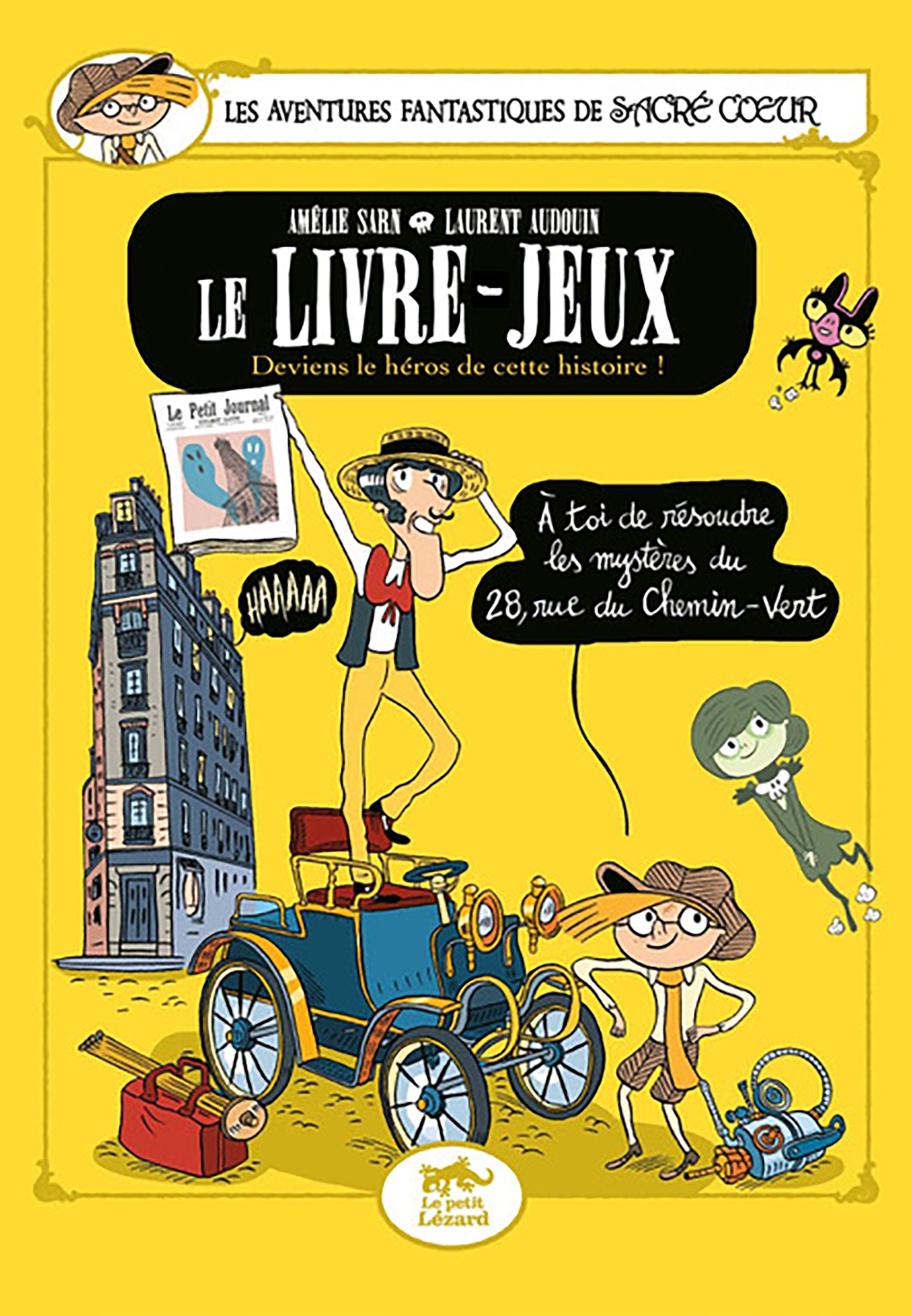 Les aventures fantastiques de Sacré Coeur. Le livre-jeux: deviens le héros de cette histoire!