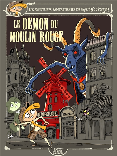 Les aventures fantastiques de sacré-coeur (vol.17): le démon du moulin rouge
