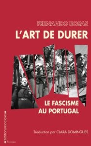 Art de durer: le fascisme au Portugal (L')