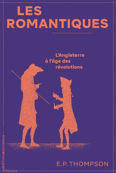 Les romantiques: l'Angleterre à l'âge des révolutions