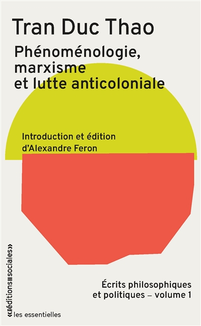 Phénoménologie, marxisme et lutte anticoloniale - Écrits philosophiques et politiques, volume 1