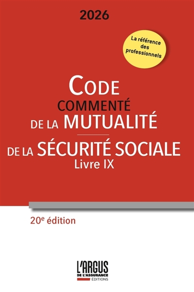 Code commenté de la mutualité: 2026. Code commenté de la sécurité sociale, livre IX: 2026