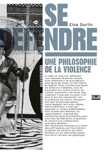 Se défendre: une philosophie de la violence