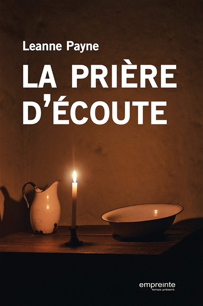 La prière d'écoute: apprendre à écouter la voix de Dieu, tenir un journal de prière