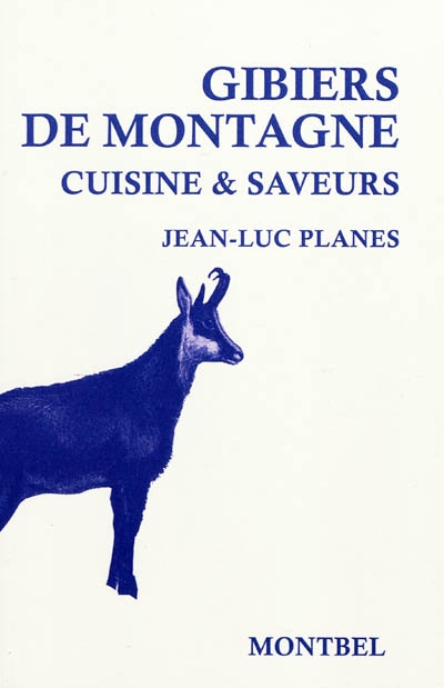 Gibier de montagne. cuisine et saveurs - cuisine & saveurs.