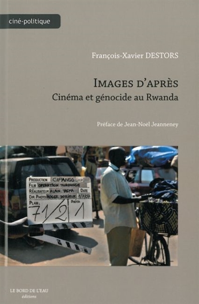 Images d'après: cinéma et génocide au Rwanda