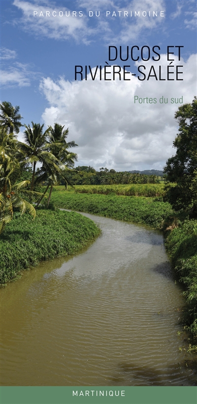 Ducos et Rivière-Salée: portes du Sud: Martinique