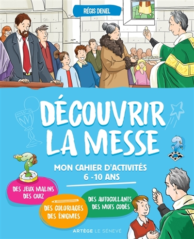 Découvrir la messe - Mon cahier d'activités - 6-10 ans