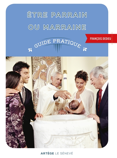 Etre parrain ou marraine: guide pratique pour accompagner les parrains ou les marraines