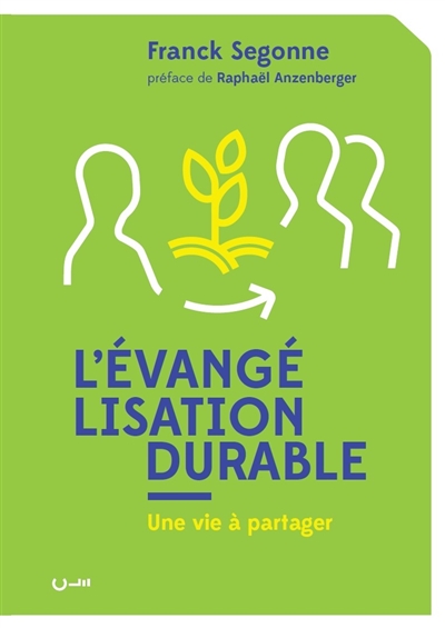 L'évangélisation durable: une vie à partager