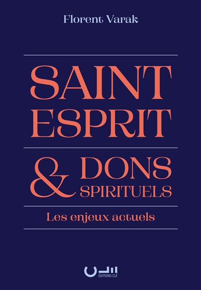Saint-Esprit et dons spirituels - Les enjeux actuels