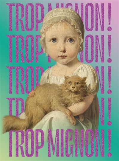 Trop mignon!: l'art du bonheur