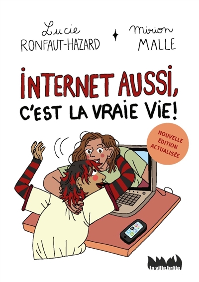 Internet aussi, c'est la vraie vie! (Nouvelle édition actualisée)