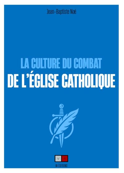 La culture du combat de l'Eglise catholique